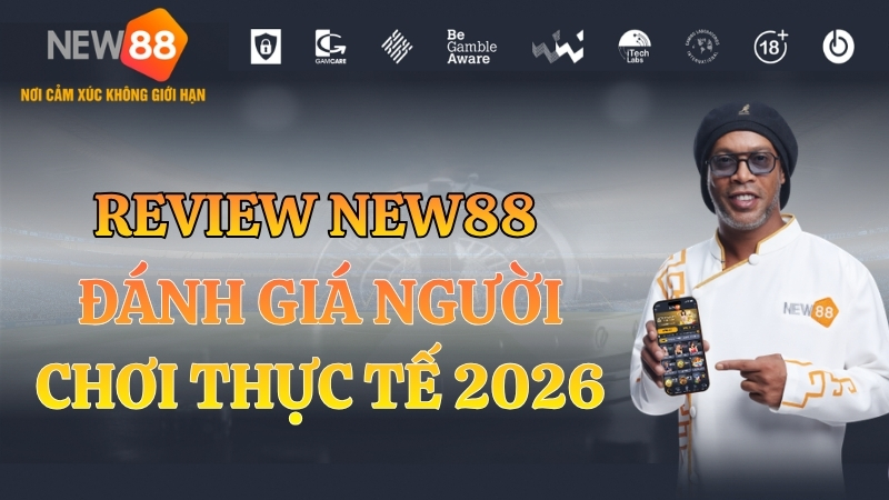 Review NEW88 – Đánh Giá Thực Tế Từ Người Chơi